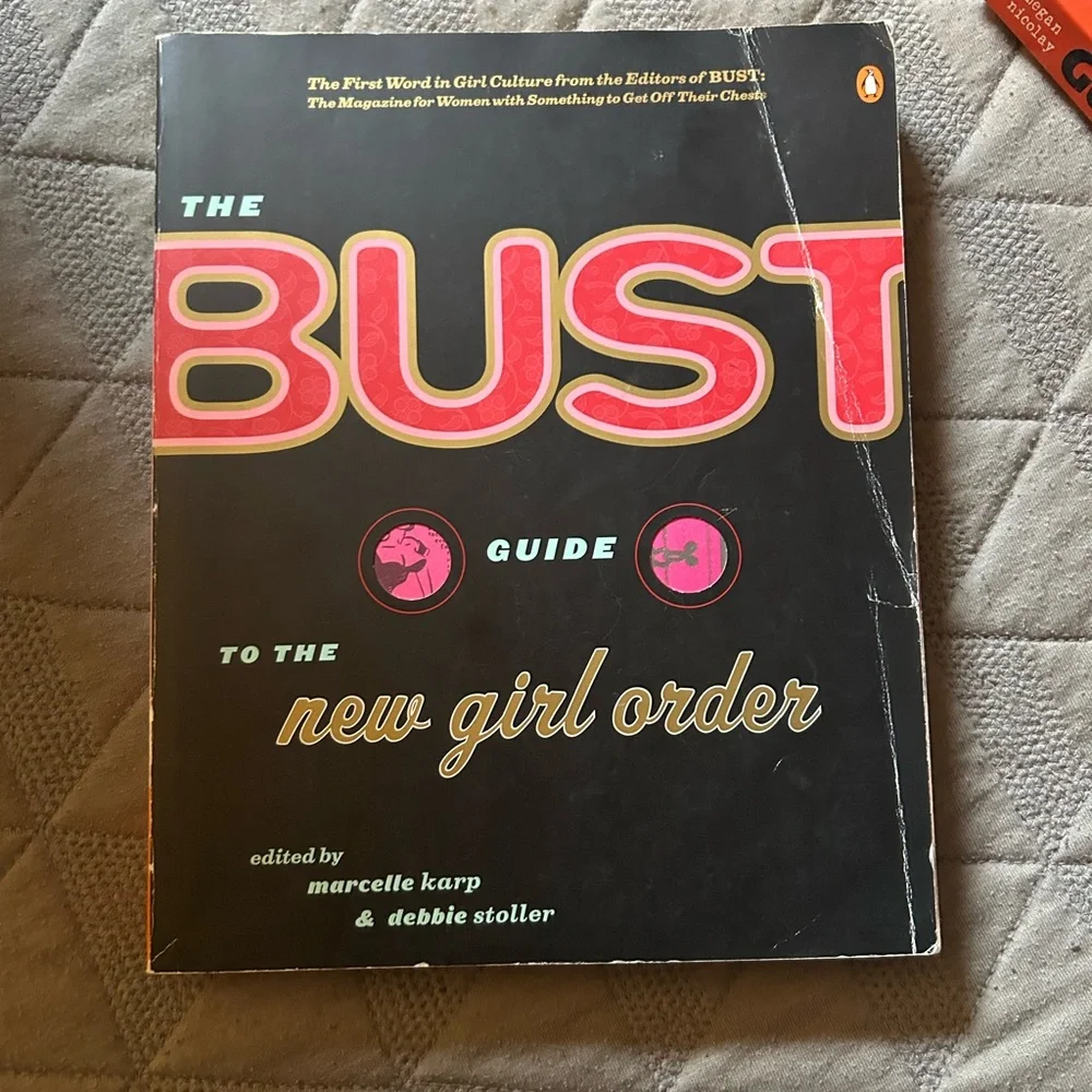 The BUST Guide to the New Girl Order – Softcover Feminist Grrl Power Book